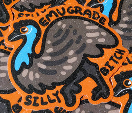 "Emu Grade Silly Bitch" Emu Sticker
