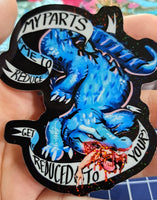 "REDUCE ME TO MY PARTS GET REDUCED TO YOURS" Sticker