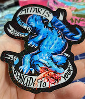 "REDUCE ME TO MY PARTS GET REDUCED TO YOURS" Sticker